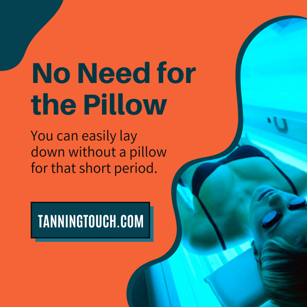 No-Need-for-the-Pillowin tanning bed