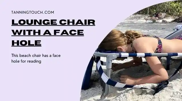 lounge chair with a face hole